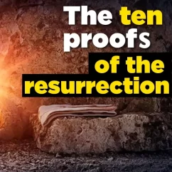 Resurrection of Jesus: Historical Evidence Explored evidence proofs of the resurrection