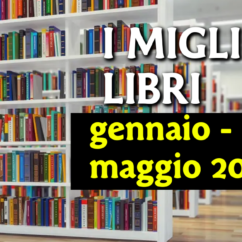 I libri più interessanti da gennaio a maggio 2011 migliori libri 2011