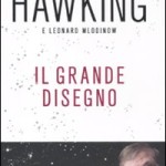 Il “grande disegno” di Hawking: quando il cosmologo perde il contatto con il mondo