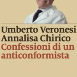 Umberto Veronesi, le contraddizioni su Dio e il rispetto per le donne