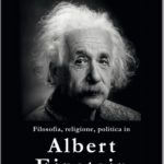 Albert Einstein, dopo il nazismo ritornò alla fede biblica