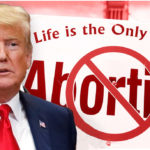 Cos’ha fatto Trump per la causa pro-life in questi due anni?