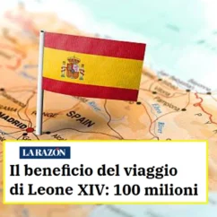 Il Papa in Spagna: lo Stato vince 100 milioni, la Chiesa ne spende 15 leone xiv spagna costo viaggio