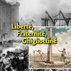 Oggi la Francia festeggia la laicità imposta con la ghigliottina francia ghigliottina